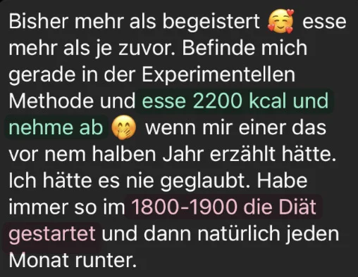 Kundinnen-Nachricht zur experimentellen Methode: isst 2200 Kalorien und verliert Gewicht, frühere Diäten starteten bei 1800 bis 1900 Kalorien