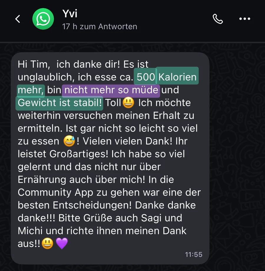 Kundinnen-Nachricht: isst rund 500 Kalorien mehr, ist nicht mehr müde und das Gewicht ist stabil